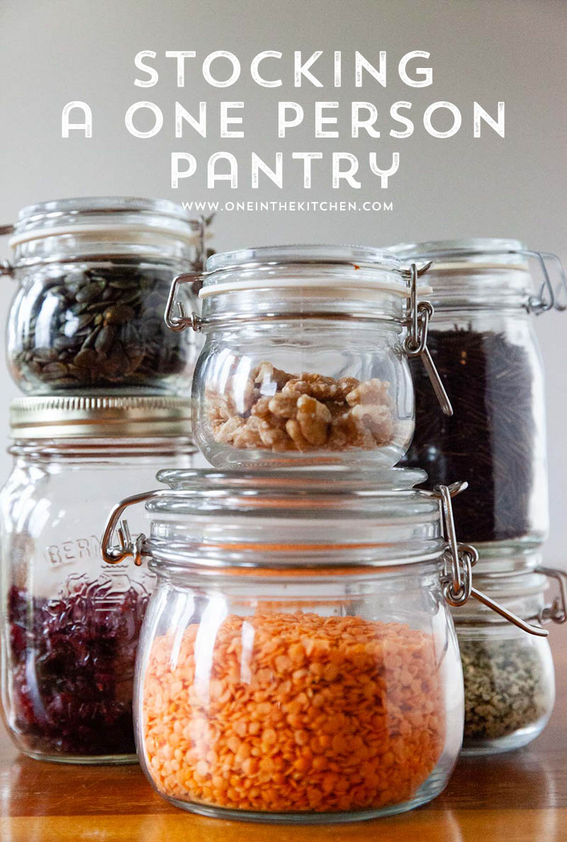 How to Stock a Single Person Pantry | One In The Kitchen